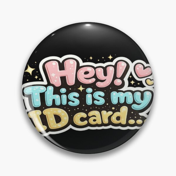 Item preview, ?✨ Hey! This Is My ID Card Sticker | Cute Funny Quote designed and sold by Genzfirevibes.