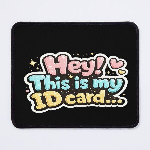 Item preview, ?✨ Hey! This Is My ID Card Sticker | Cute Funny Quote designed and sold by Genzfirevibes.
