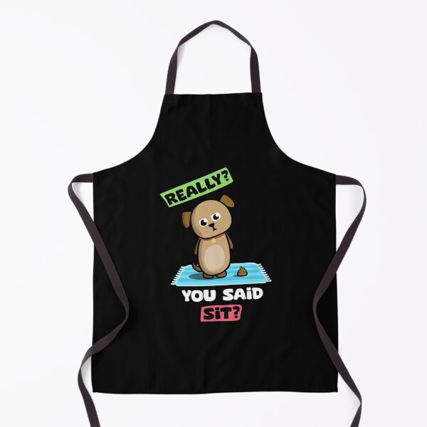 Item preview, You Said Sit Funny Dog Poop Humor designed and sold by marke770.