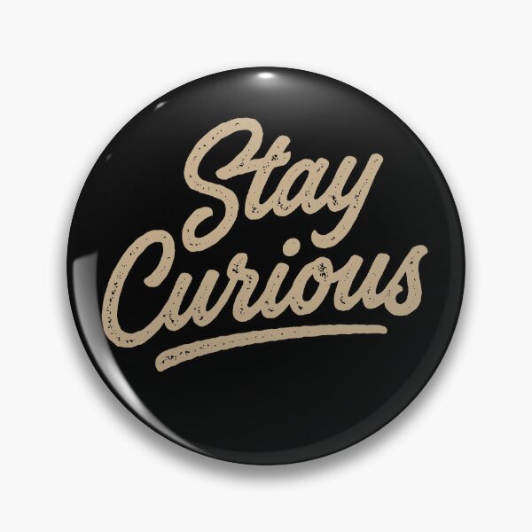 Item preview, Stay Curious designed and sold by Syahrasi.