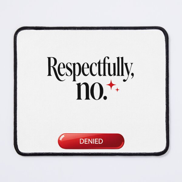 Item preview, Respectfully No designed and sold by Arty Art.