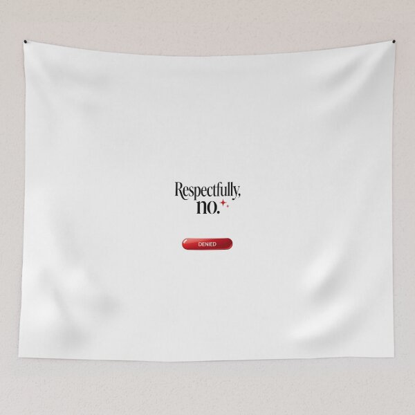 Item preview, Respectfully No designed and sold by Arty Art.