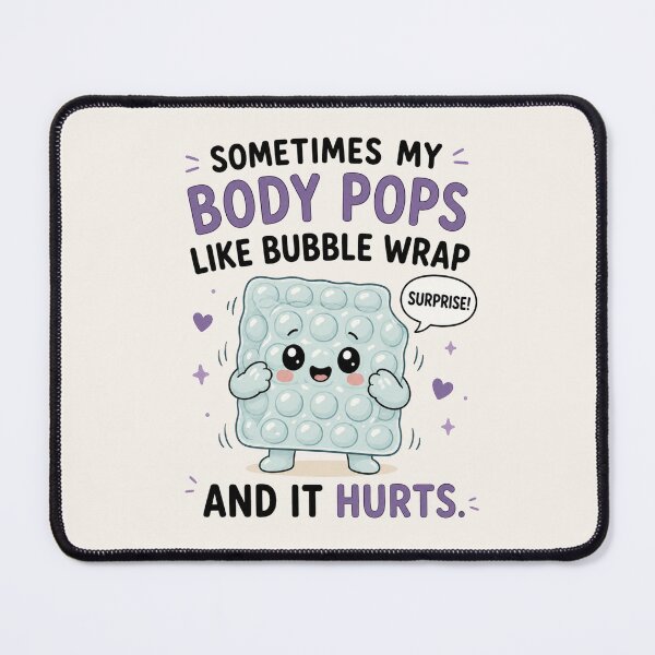 Item preview, Sometimes My Body Pops Like Bubble Wrap – Funny Hypermobile EDS Design designed and sold by BlackSector77.