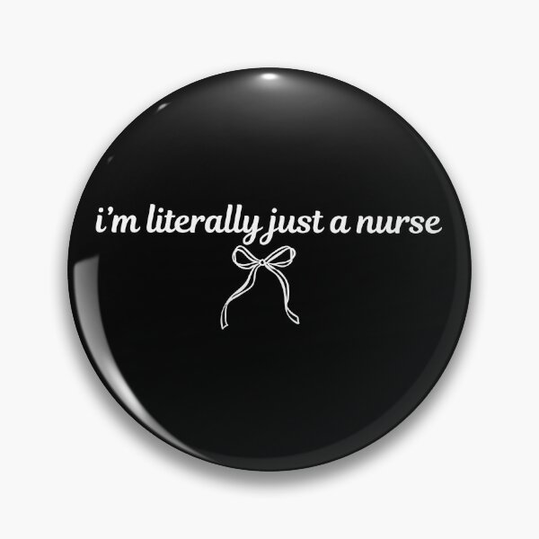 Item preview, I'm Literally Just A Nurse designed and sold by Rivolli.