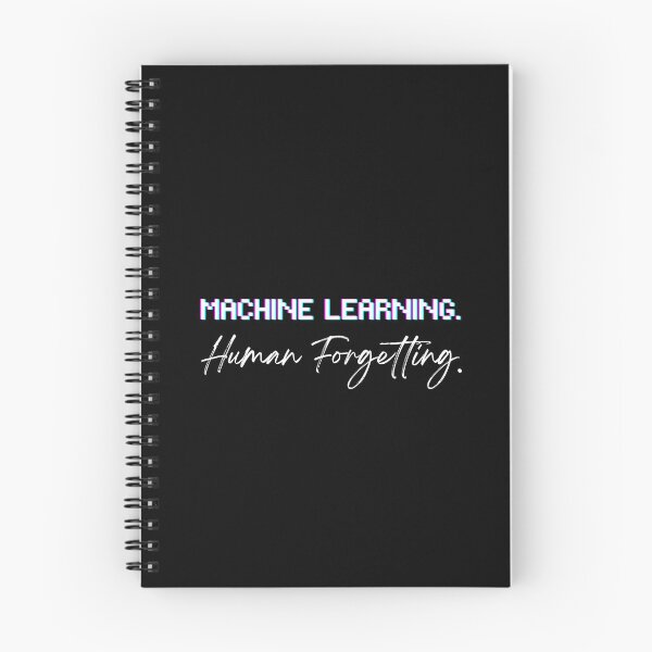 Item preview, Machine Learning. Human Forgetting. designed and sold by RickTShop.