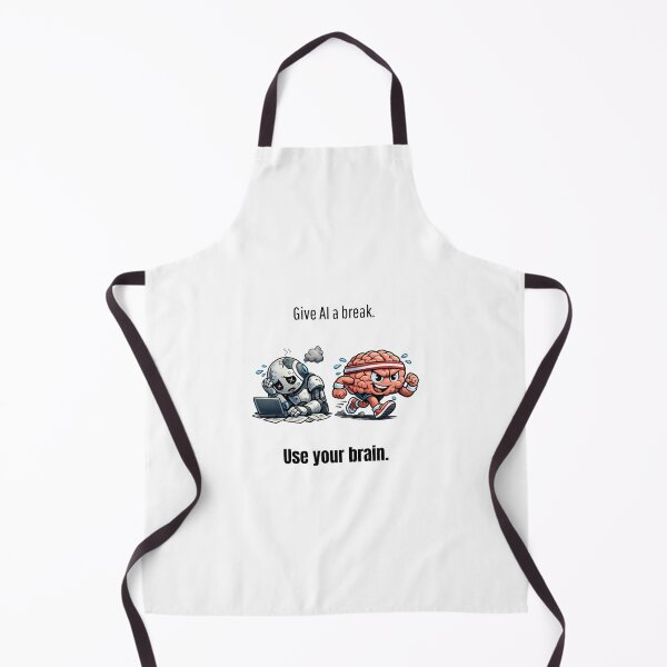 Item preview, Give AI a break. Use your brain. designed and sold by RickTShop.