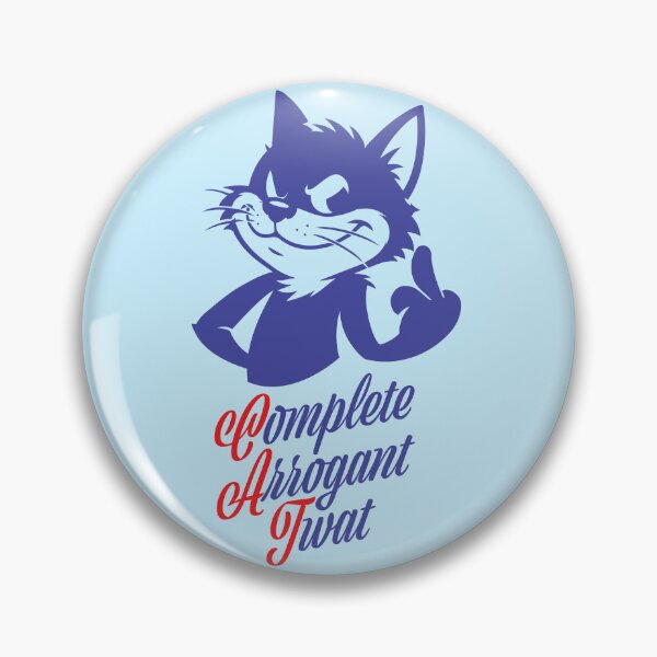 Item preview, CAT. Complete Arrogant Twat.  designed and sold by BorysMano.