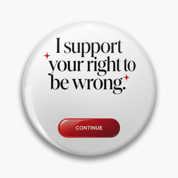 Item preview, I support your right to be wrong designed and sold by Spirit of Siam.