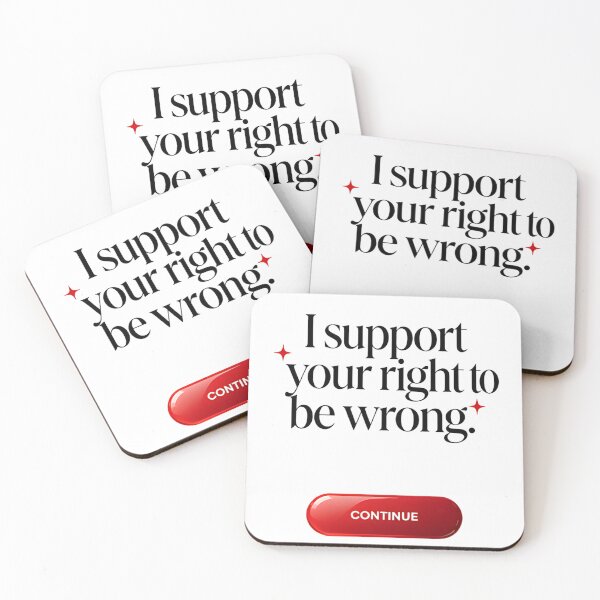 Item preview, I support your right to be wrong designed and sold by Arty Art.