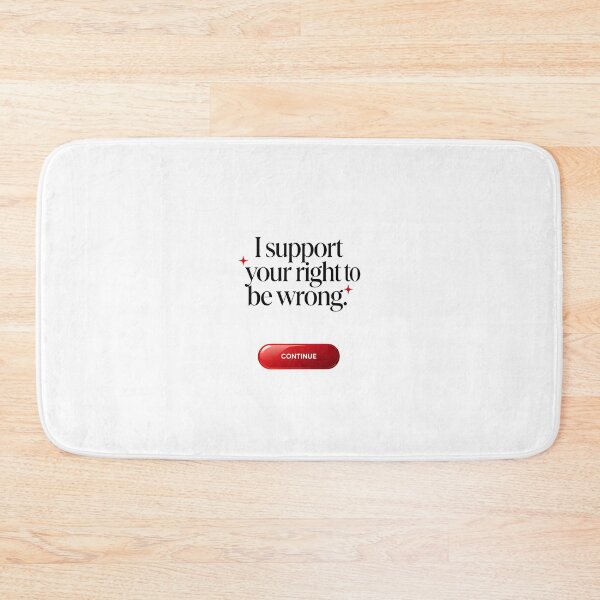 Item preview, I support your right to be wrong designed and sold by Arty Art.