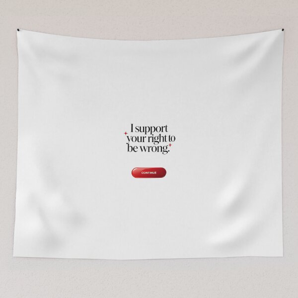 Item preview, I support your right to be wrong designed and sold by Arty Art.