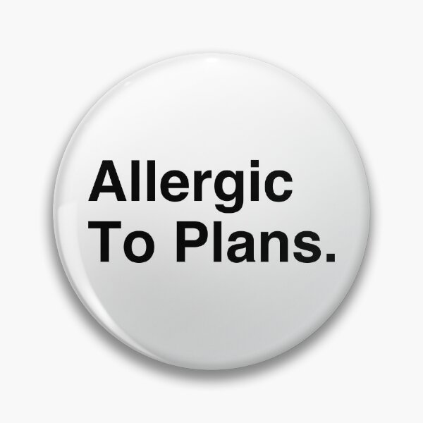 Item preview, Allergic To Plans Funny Introvert Antisocial Quote designed and sold by ZappyP.