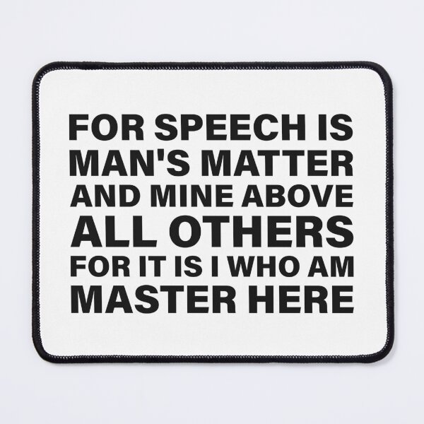 Item preview, For Speech Is Man’s Matter, and Mine Above All Others — The Odyssey Quote (White Version) designed and sold by LiteraryRelics.