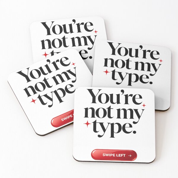 Item preview, You're not my type designed and sold by Arty Art.