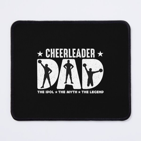 Item preview, Cheerleader Dad The Idol The Myth The Cheer Squad designed and sold by tshirtconcepts.