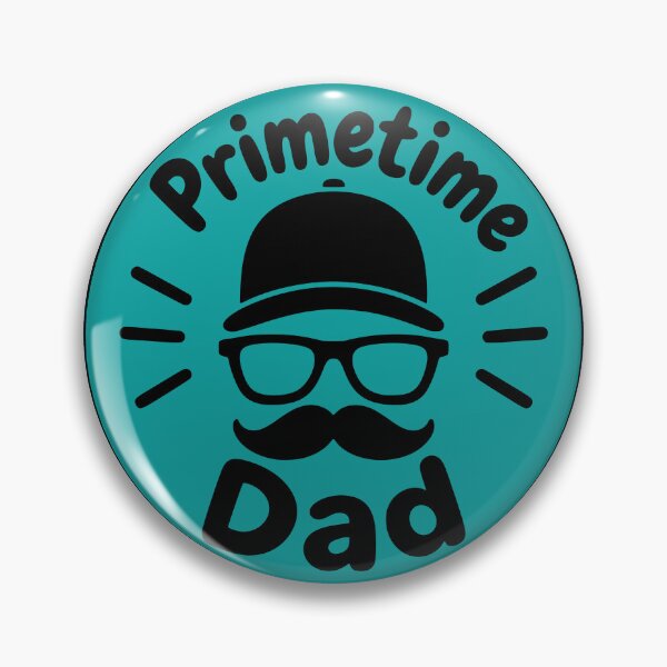 Item preview, Primetime Dad Button designed and sold by ZeitgeistSeason.