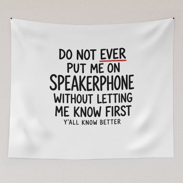 Item preview, Funny Do Not Ever Put Me Speakerphone Humor Art designed and sold by elderberry.