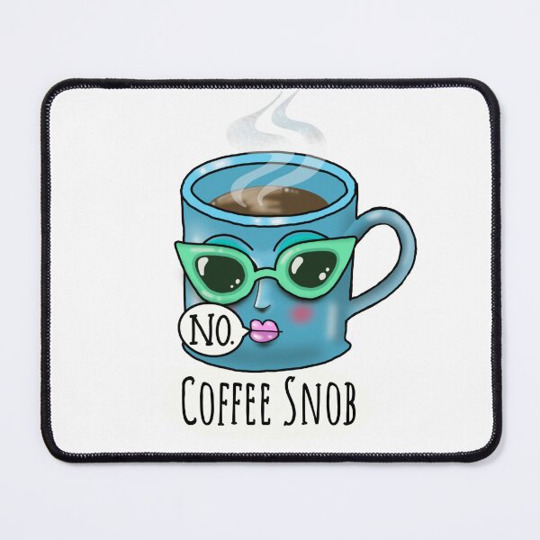 Item preview, Coffee Snob designed and sold by MsBrillMakes.