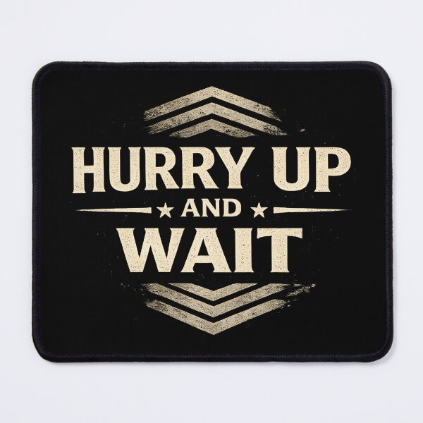 Item preview, Veteran Alphabet Military Humor Design  | Hurry Up and Wait | Veteran Gift Graphic designed and sold by Lina Caro.