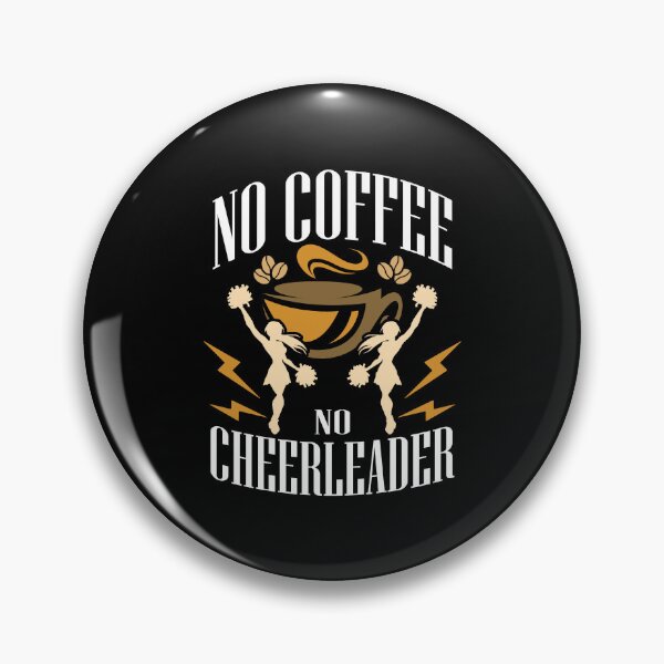 Item preview, Cheerleader No Coffee No Cheerleading Coffee Lover designed and sold by tshirtconcepts.