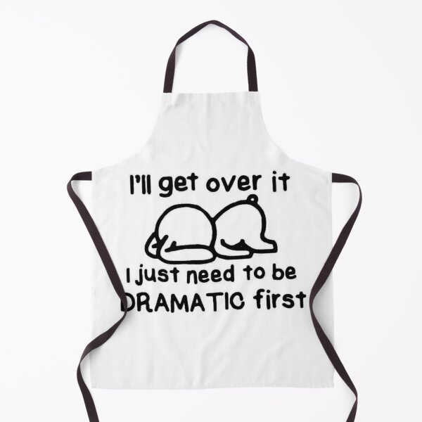 Item preview, I'll get over it – I just need to be dramatic first | Cute cat meme designed and sold by Mavriboy.