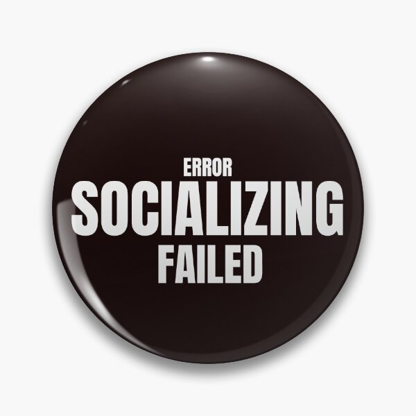 Item preview, Error: Socializing Failed – Funny Introvert Quote designed and sold by ArtPer-design.