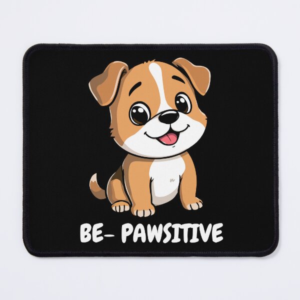 Item preview, BE PAWSITIVE designed and sold by SudeeshArt.