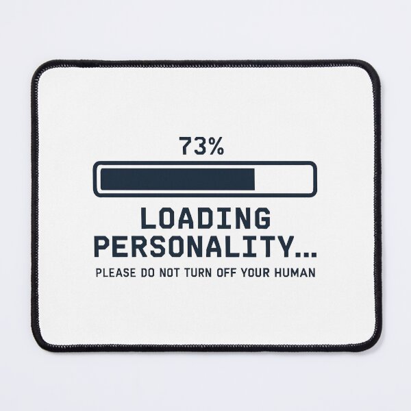 Item preview, Loading Personality 73% Funny Introvert Tech Humor designed and sold by Pinghaksh.