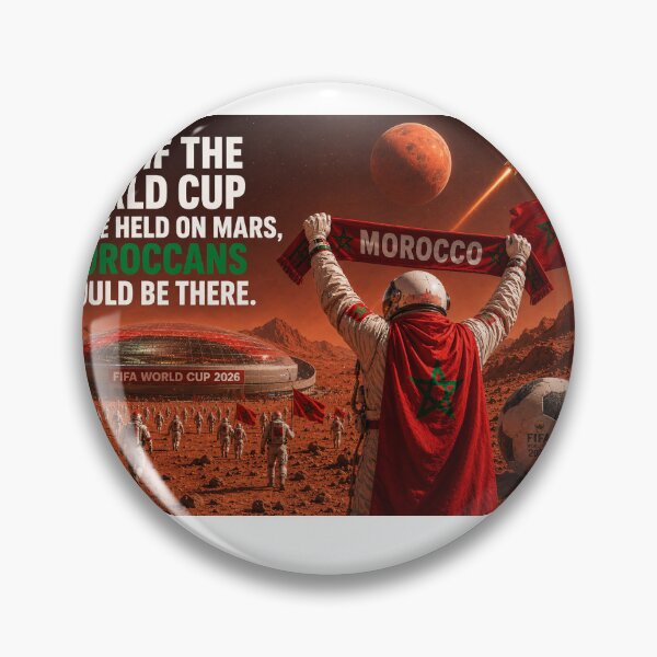 Item preview, Even if the World Cup were held on Mars, Moroccans would be there. designed and sold by ArtSpace04.