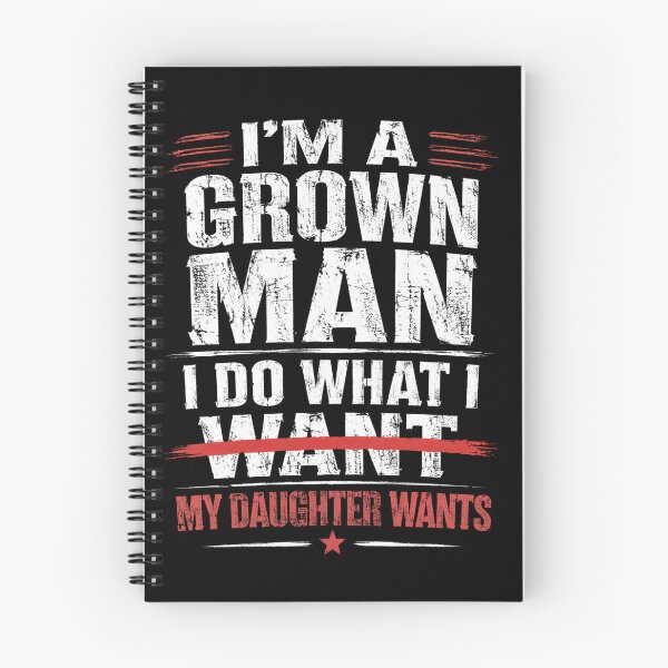 Item preview, I'm A Grown Man I Do What My Daughter Wants Funny Dad Father Daughter designed and sold by FormalDehyena.