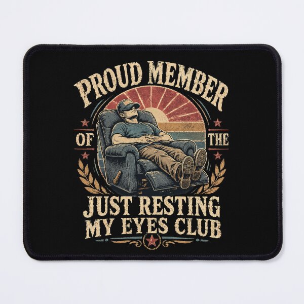 Item preview, Proud Member Of The Just Resting My Eyes Club Napping Dad Grandpa Relaxation designed and sold by FormalDehyena.