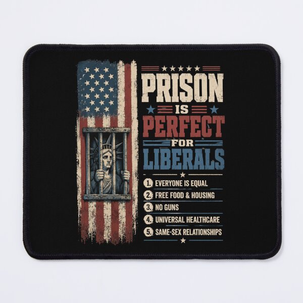 Item preview, Prison Is Perfect For Liberals Conservative American Patriot designed and sold by FormalDehyena.