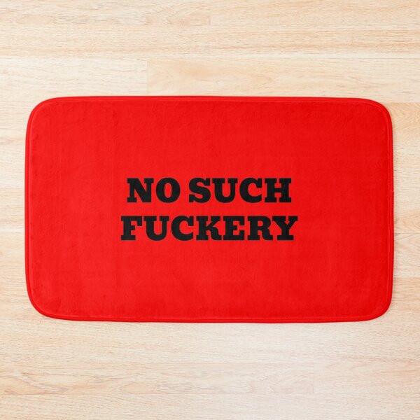 Item preview, NO SUCH FUCKERY designed and sold by WakeNBake-Tees.