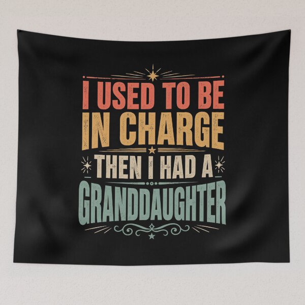 Item preview, I Used To Be In Charge Then I Had A Granddaughter Grandparent Humor Gift designed and sold by FormalDehyena.