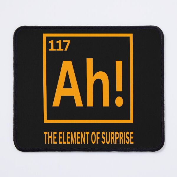 Item preview, Ah The Element Of Surprise designed and sold by erozzz.