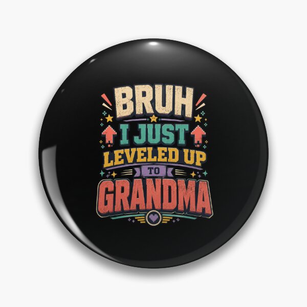 Item preview, Bruh I Just Leveled Up To Grandma New Grandparent Announcement designed and sold by FormalDehyena.