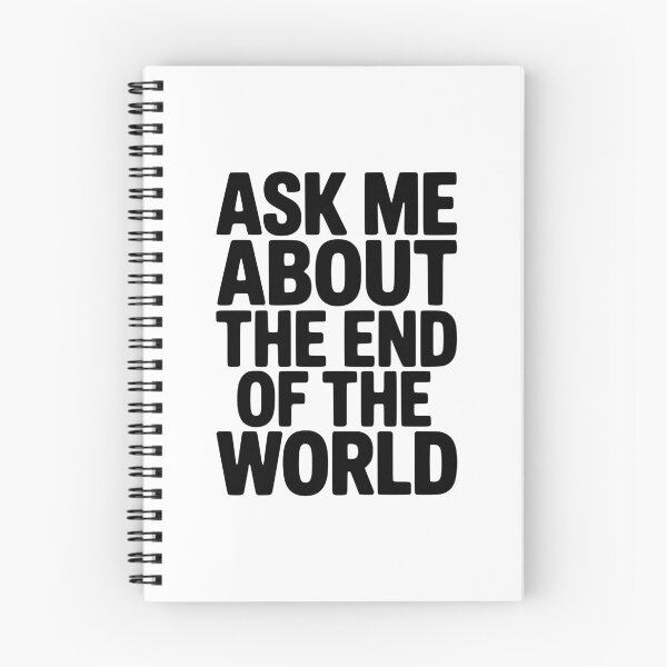 Item preview, Ask Me About The End Of The World designed and sold by Frank Ring.