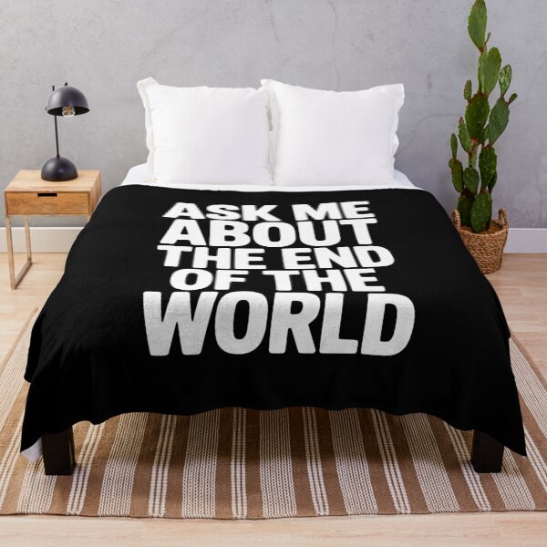 Item preview, Ask Me About The End Of The World designed and sold by Frank Ring.