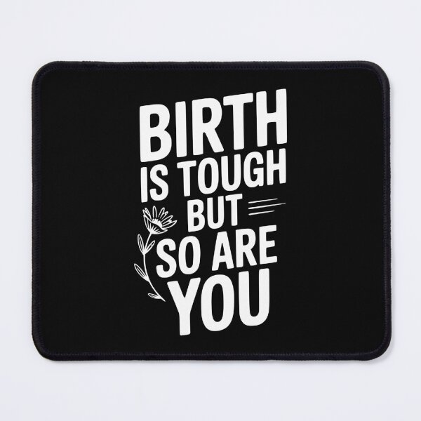 Item preview, Birth Is Tough But So Are You designed and sold by Frank Ring.