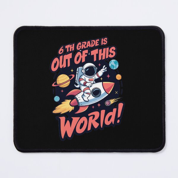 Item preview, Sixth Grade Out Of This World designed and sold by SiarheiYur.