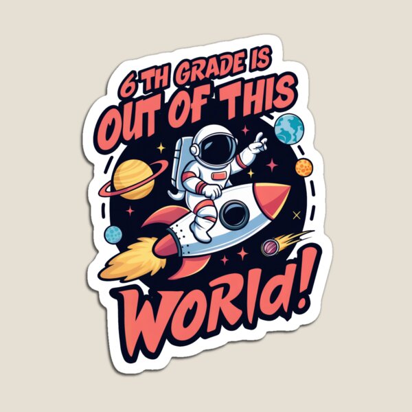 Item preview, Sixth Grade Out Of This World designed and sold by SiarheiYur.