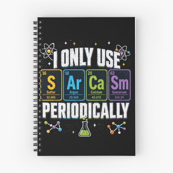 Item preview, I Only Use Sarcasm Periodically Chemistry Science Sarcastic Humor Scientist Teacher designed and sold by FormalDehyena.