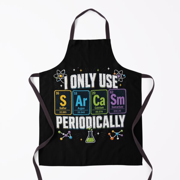 Item preview, I Only Use Sarcasm Periodically Chemistry Science Sarcastic Humor Scientist Teacher designed and sold by FormalDehyena.