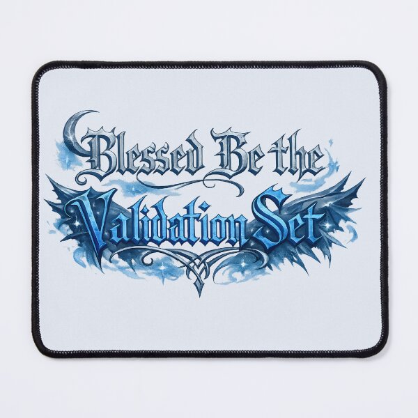 Item preview, Blessed Be the Validation Set – Gothic Machine Learning Meme designed and sold by Nerd Romance Café.