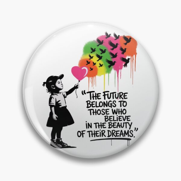 Item preview, Banksy - The future belongs to those who believe in the beauty of their dreams designed and sold by 123ks.