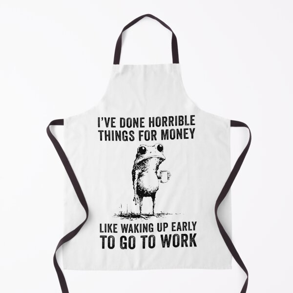 Item preview, I've Done Horrible Things For Money Like Waking Up Early To Go To Work designed and sold by suhairee-studio.