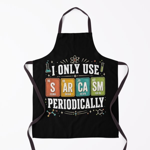 Item preview, I Only Use Sarcasm Periodically Chemistry Science Sarcastic Humor Scientist Teacher Student designed and sold by FormalDehyena.