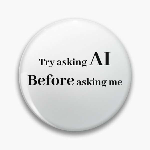 Item preview, Always ask AI first designed and sold by ZenZero88.