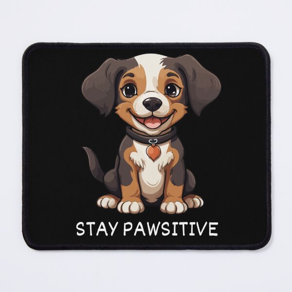 Item preview, STAY PAWSITIVE designed and sold by SudeeshArt.