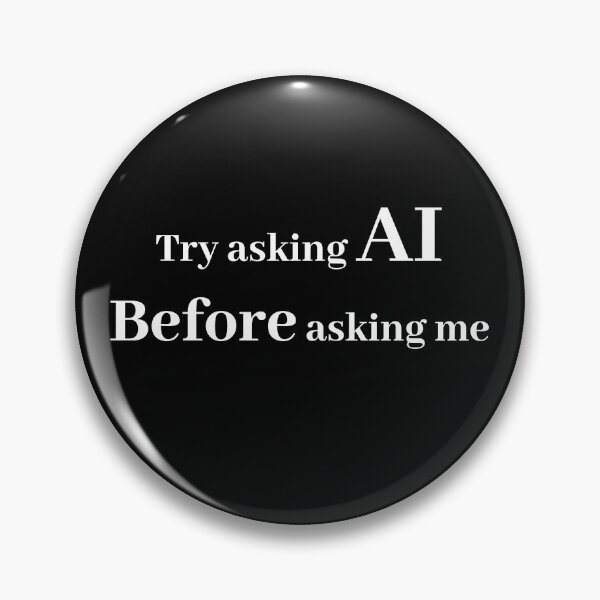 Item preview, Always ask AI first designed and sold by ZenZero88.